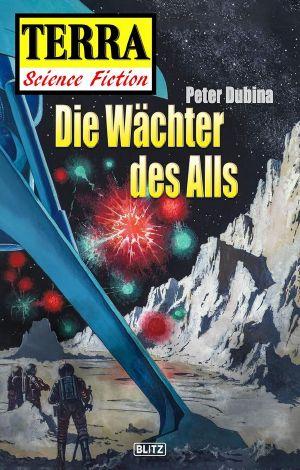 [Terra - Science Fiction 03] • Die Wächter des Alls